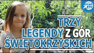 Trzy legendy z Gór Świętokrzyskich  Ukochane Podróże 2 [upl. by Nylsirhc]