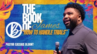 HOW TO HANDLE TRIALS  PASTOR CASSIUS BLOUNT [upl. by Aihgn]