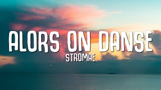 Stromae  Alors On Danse Lyrics [upl. by Mogerly874]