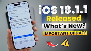 iOS 1811 Released  What’s New Important Update [upl. by Namajneb]