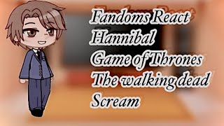 Fandoms React gacha reaction HANNIBAL GAME OF THRONES SCREAM THE WALKING DEAD [upl. by Eob313]