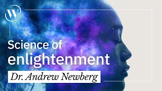 How enlightenment permanently alters your brain  Dr Andrew Newberg [upl. by Tamis]