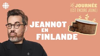 JeanSébastien Girard raconte son voyage en Finlande la suite  La journée est encore jeune [upl. by Memory127]