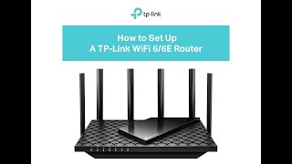 Setting up an TPLink WiFi 6WiFi 6E Router  SelfInstall Guide [upl. by Annadroj534]