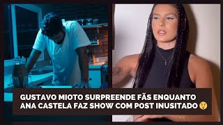 ENQUANTO ANA CASTELA FAZ SHOW GUSTAVO MIOTO EMPOLGA OS FÃS COM POST INUSITADO E CAUSA NA REDE SOCIAL [upl. by Mcnalley]