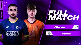 Obrun V Tekkz  FC PRO OPEN Week 4  Group D  FULL MATCH [upl. by Ytte839]