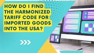 How to Find the Harmonized Tariff Code for Imported Goods into the USA [upl. by Eveneg]