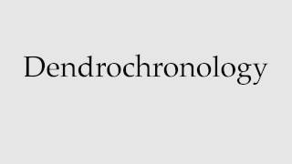 How to Pronounce Dendrochronology [upl. by Lagas]