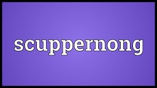 Scuppernong Meaning [upl. by Rosenzweig]