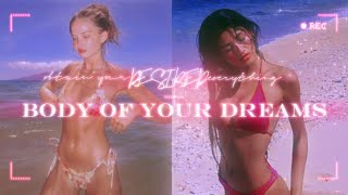 “MOST INTENSE amp POWERFUL DESIRED BODY SUBLIMINAL “✦ obtain every aspect of your dream body [upl. by Nnyliak]