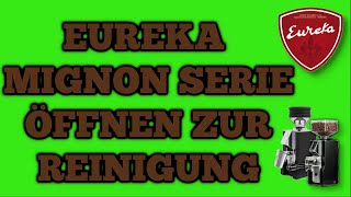 Eureka New Mignon Serie Mahlwerk öffnen für die Reinigung [upl. by Jacquetta]