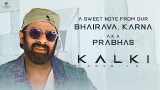 A Sweet Note from our Bhairava Karna aka Prabhas on the success of Kalki 2898 AD  Nag Ashwin [upl. by Niuqauj]