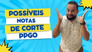 POSSÍVEIS NOTAS DE CORTE  PPGO IBFC [upl. by Aenat]