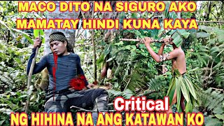 PART 340 MACO DITO NA SIGURO AKO MAMATAY NG HIHINA NA ANG KATAWAN KO critical [upl. by Marsiella]