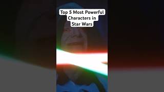 Top 5 Most Powerful Characters In Star Wars [upl. by Amal]