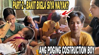 PART 2  GWAPONG CONSTRUCTION BOY BAKIT BIGLANG NAIYAK NAKAKADUROG NG PUSO [upl. by Ibok]