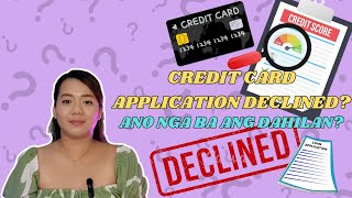 Declined Credit Card Application Ano nga ba ang mga dahilan [upl. by Jessie]