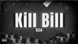 SZA  Kill Bill Lyrics [upl. by Recor]