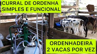 CURRAL DE ORDENHA SIMPLES E FUNCIONAL 2 VACAS POR VEZ COM ORDENHADEIRA MÓVEL [upl. by Naleek20]