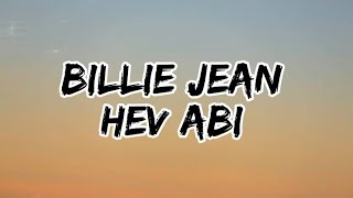 BILLIE JEAN HEV ABI LYRICS VIDEO [upl. by Shewchuk]