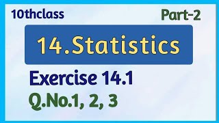 10thClass Statistics Exercise 141QNo 123 Maths world Makes Smart [upl. by Erund]