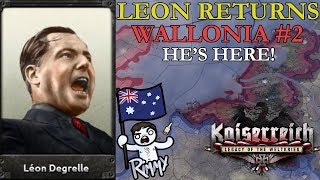 HOI4 Kaiserreich Leon Degrelle Returns  Wallonia 2  Hes Here [upl. by Ellevart]