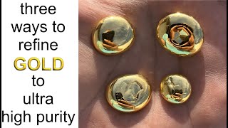 3 ways to refine gold to ultra high purity [upl. by Balliol96]