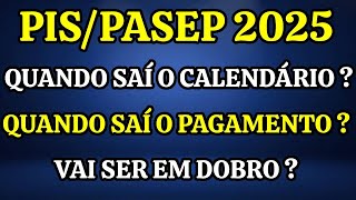 PISPASEP 2025 CELENDÁRIO E PAGAMENTO QUANDO SAÍ VAI SER EM DOBRO  ENTENDA TUDO [upl. by Ib962]