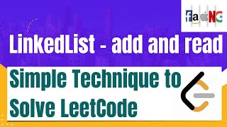 LinkedList  add and read  faangacademy [upl. by Clywd658]