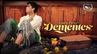 Laura Pérez  Dementes Videoclip Oficial [upl. by Loresz332]