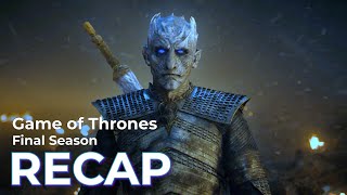 Game of Thrones RECAP the Final Season [upl. by Ailahs]