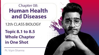 Topic 8185 Human Health and Diseases in One Shot for NEET 2022 ft Vipin Sharma [upl. by Jovita]