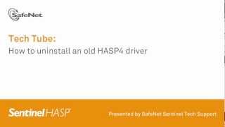 Sentinel Support How to uninstall an old HASP4 driver [upl. by Neilson]