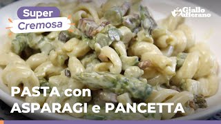 PASTA CON ASPARAGI E PANCETTA cremosa e veloce [upl. by Leeanne1]