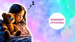 GOODNIGHT LITTLE DOLL  Nursery Rhyme for Kids  Baby Sleeping Music  Kids Lullaby Song [upl. by Buchanan34]