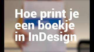 Zo print je een boekje in Adobe InDesign [upl. by Naesyar]