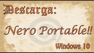 Descarga Nero Portable para Windows 10 2016 [upl. by Ecraep]