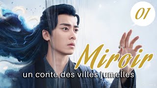 vostfr Série chinoise quotMiroir  un conte des villes jumellesquot EP 01 soustitres français  Fantasy [upl. by Ellenwad476]