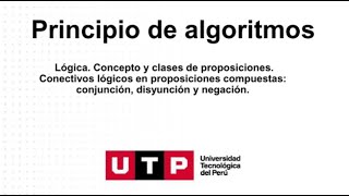 S02 Lógica  Concepto y clases de preposiciones  Principios de Algoritmos UTP  Semana 02 [upl. by Noynek205]