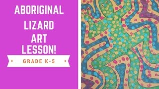 Elementary Art Lesson Aboriginal Lizard Design [upl. by Eylloh]