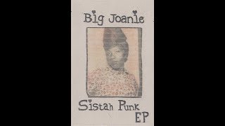 Big Joanie  Sistahs [upl. by Corby]