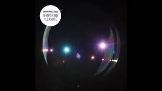 Simian Mobile Disco  Temporary Pleasure  Cruel Intentions [upl. by Yttam]