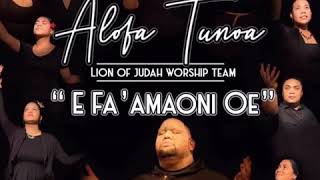 O A’U O LE PALAPALA  Alofa Tunoa Lion of Judah Worship Team [upl. by Pru587]