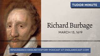 March 13 1619 Richard Burbage died  Tudor Minute [upl. by Gathers]