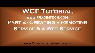 Part 2 Creating a remoting service and a web service [upl. by Tony]