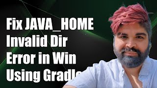 Fixing JAVAHOME Invalid Directory Error in Windows 10 with Gradle [upl. by Nreval]