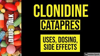 Clonidine Catapres  Uses Dosing Side Effects [upl. by Enrol]