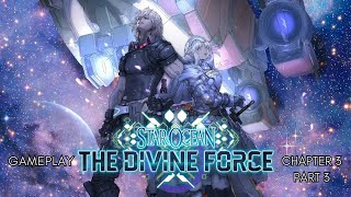 Star Ocean Divine Force Gameplay Chapter 3 Part 3 Raymond Story  PS5  Galaxy Difficulity [upl. by Oinotla]