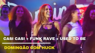 Anitta  CASI CASI  FUNK RAVE  USED TO BE Domingão com Huck [upl. by Airamana]