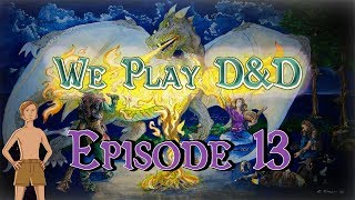 We Play DampD  Ep 13 Bone Wings [upl. by Kanor]